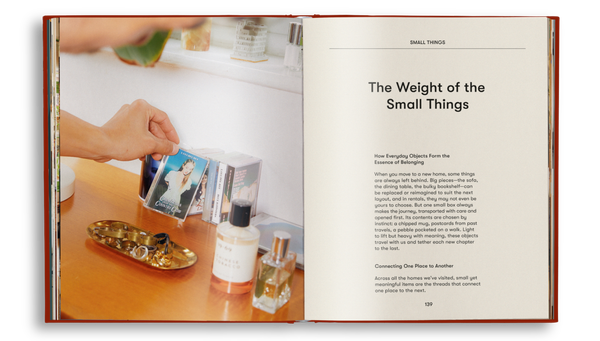 A spread from <i>Home for Now </i>focused on the importance of small, meaningful objects in making a place feel like home. Paul and Niko recommend plenty of open shelving and credenzas for the display of personal objects.