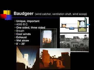 Here's another slide that describes the work of the Baudgeer or wind scoop in a passive ventilation system.