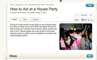 Friday Finds 10.05.12 - Photo 1 of 2 - Visit wikihow.com for this funny but real guide on how to act at a house party.