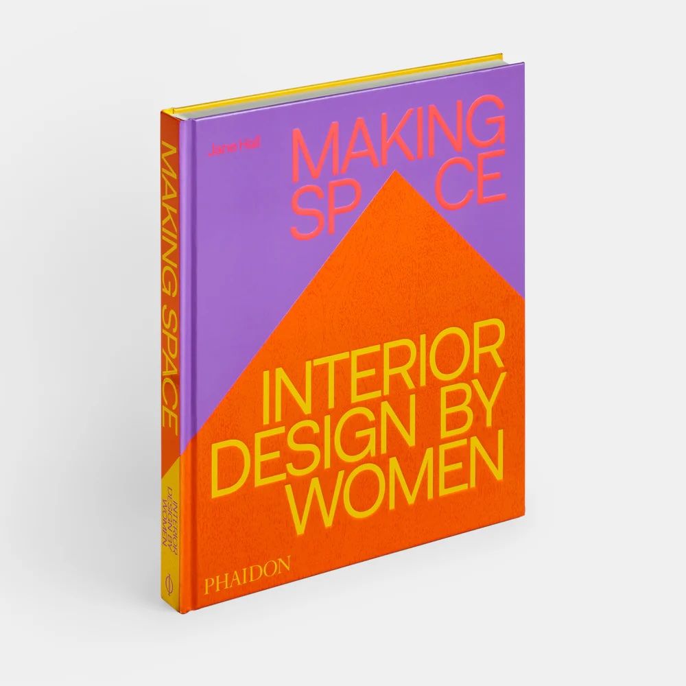 Making Space: Interior Design by Women by Jane Hall by Dwell - Dwell