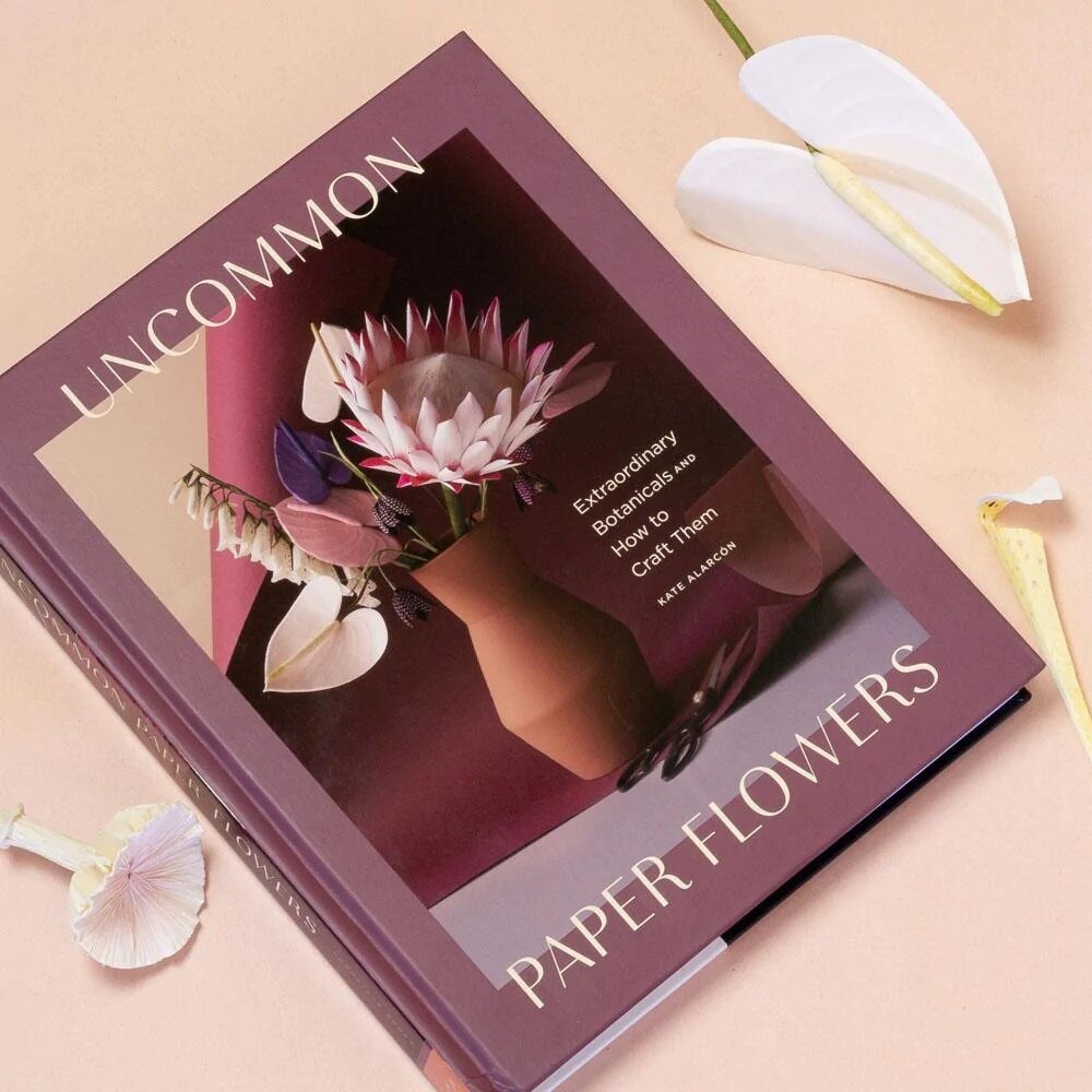 Paper Flowers Extraordinary Botanicals and How to Craft Them